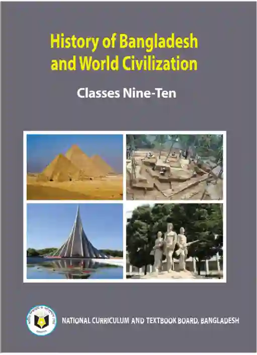 Front image of বাংলাদেশের ইতিহাস ও বিশ্বসভ্যতা (History of Bangladesh and World Civilization) Book | Class Nine & Ten (নবম ও দশম শ্রেণি)